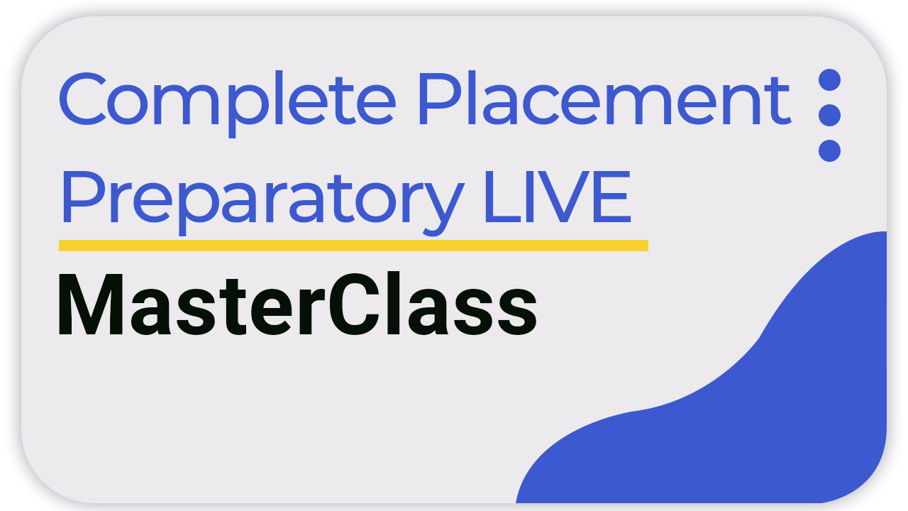 Complete Placement Preparatory LIVE Masterclass